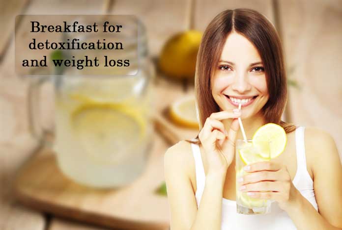 Breakfast for detoxification and weight loss