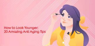 amazing tips to look younger