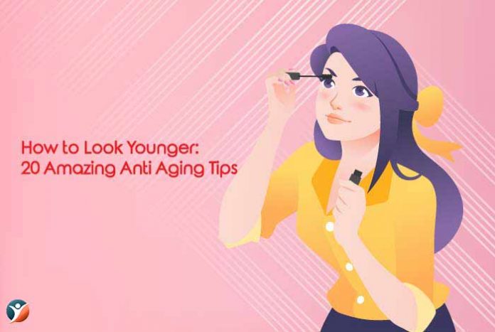 amazing tips to look younger