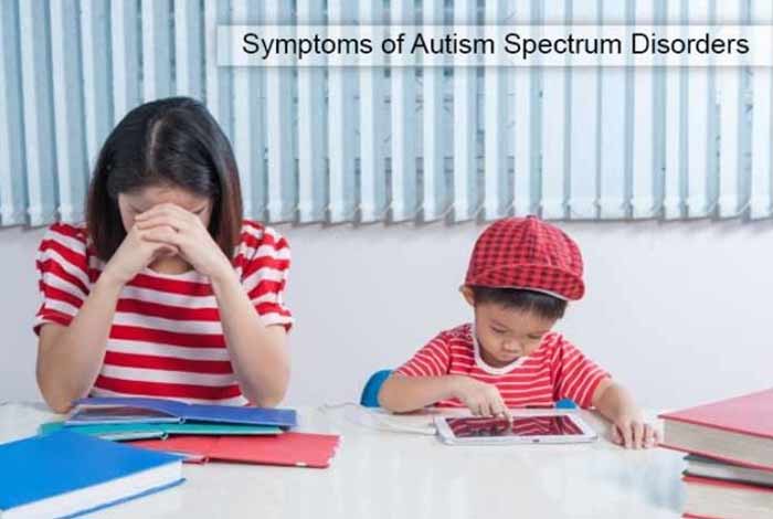 symptoms of autism spectrum disorders