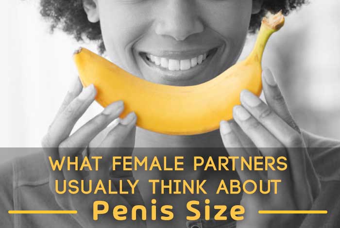 what female partners usually think about penis size