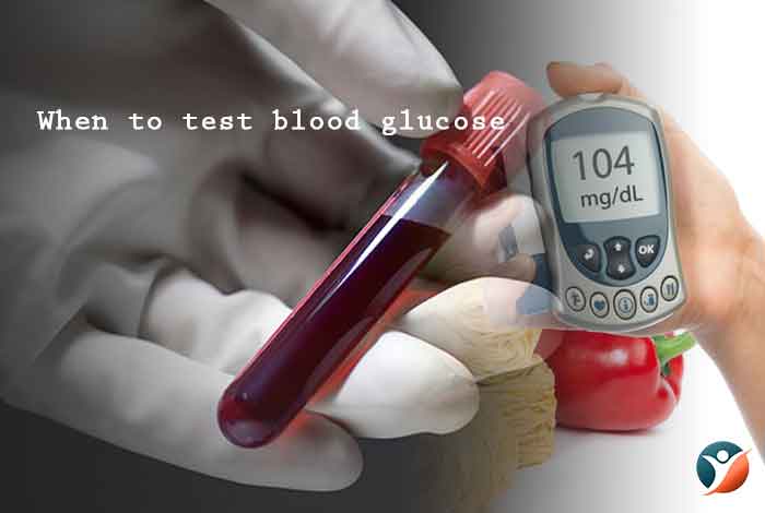 when to test blood glucose level