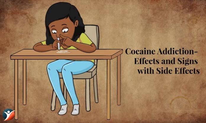 Cocaine Addiction- Effects and Signs with Side Effects