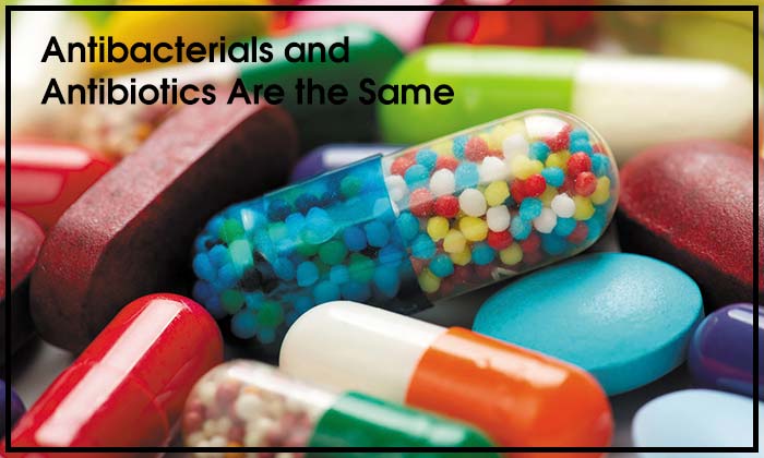 Antibacterials and Antibiotics Are the Same