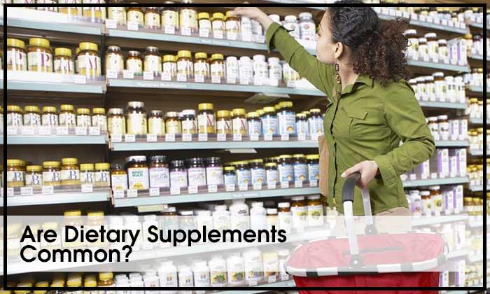 Are Dietary Supplements Common